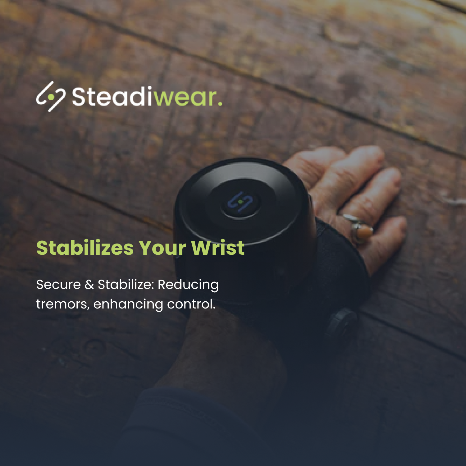Stabilizes Your Wrist with steadi two hand tremor device
